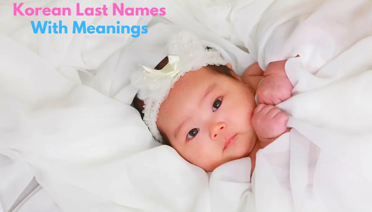 Top Popular 350+ Best Korean Last Names Collection With Meanings - Baby ...